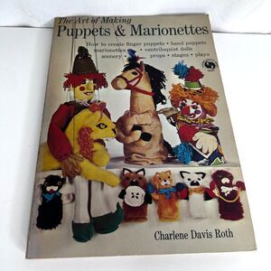 The Art of Making Puppets & Marionettes Charlene Davis Roth 1975 PAPERBACK GOOD
